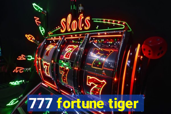 777 fortune tiger